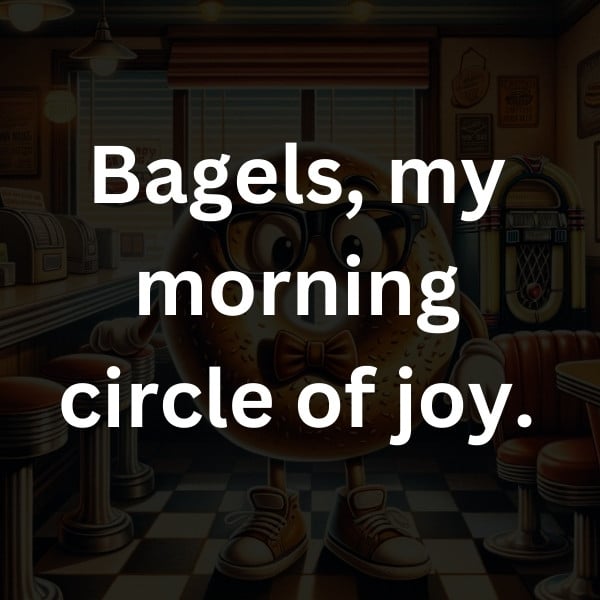 Bagels, my morning circle of joy