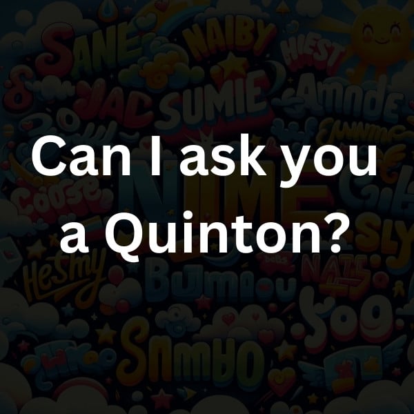 Can I ask you a Quinton