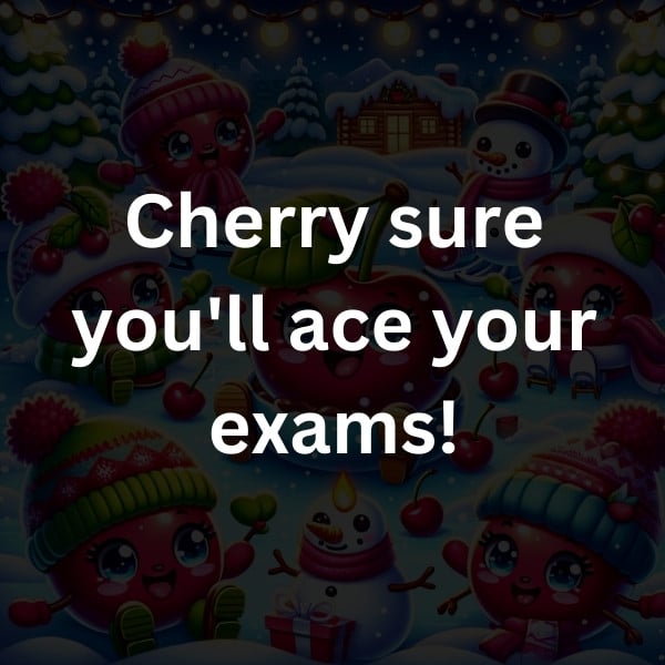 Cherry sure you'll ace your exams!