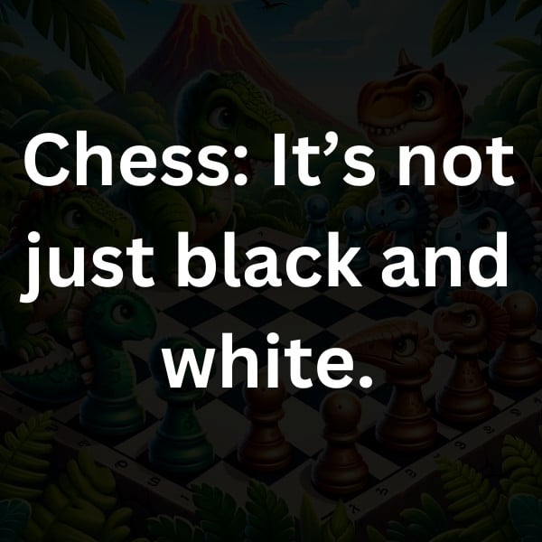 Chess_ It’s not just black and white