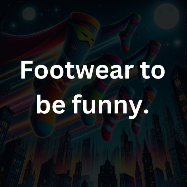 Footwear to be funny
