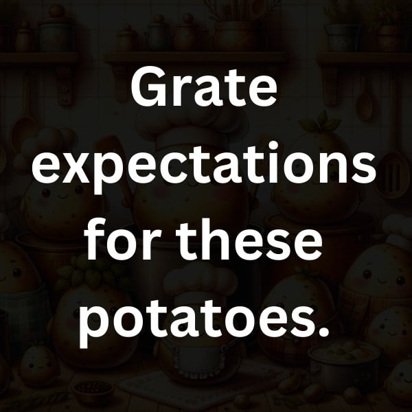 Grate expectations for these potatoes