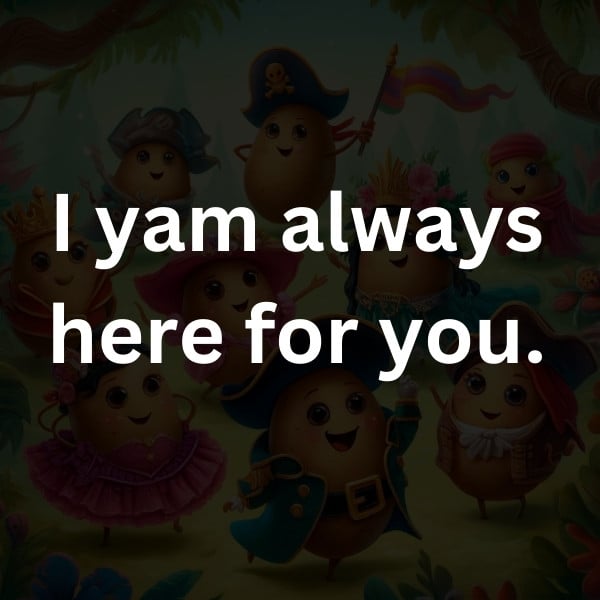I yam always here for you