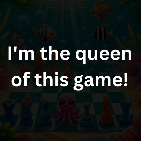 I'm the queen of this game!
