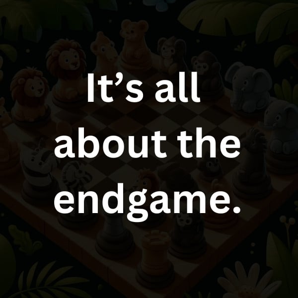 It’s all about the endgame