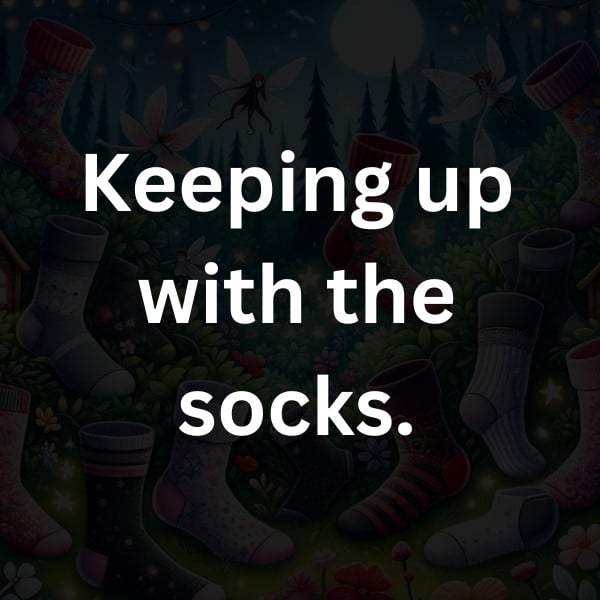 Keeping up with the socks