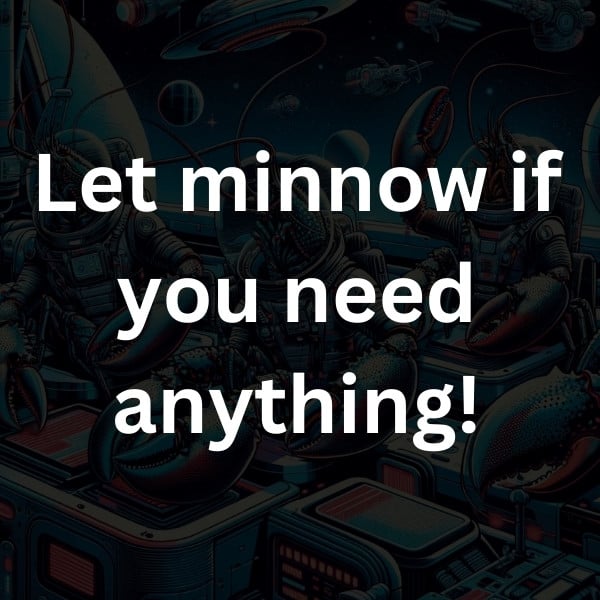 Let minnow if you need anything!