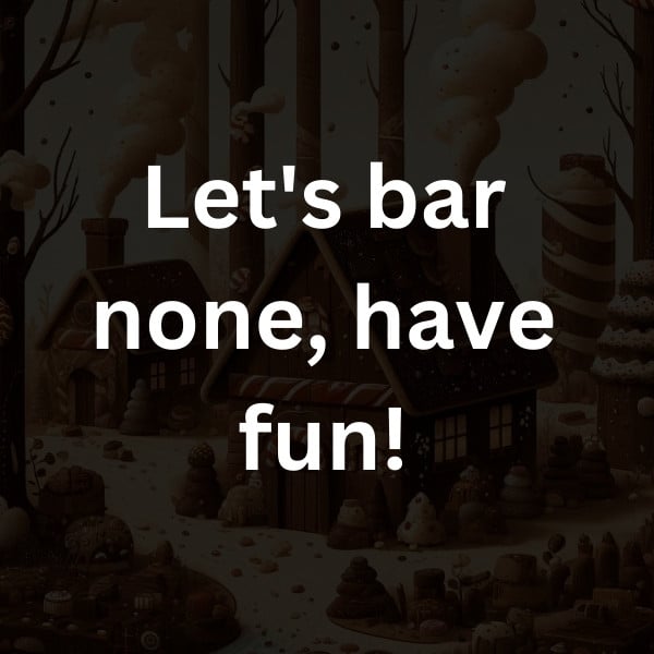 Let's bar none, have fun!