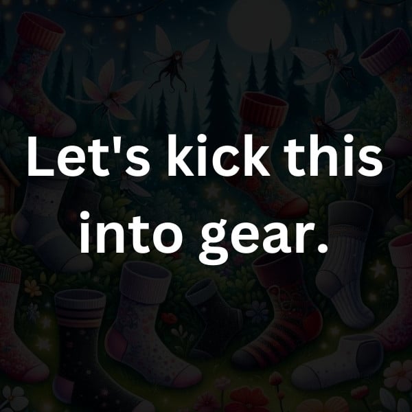 Let's kick this into gear