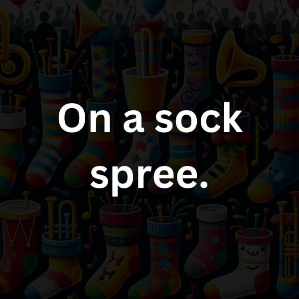 On a sock spree