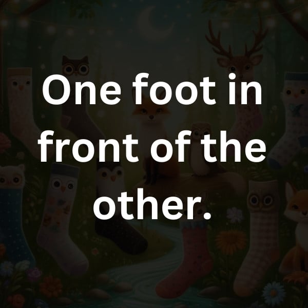 One foot in front of the other