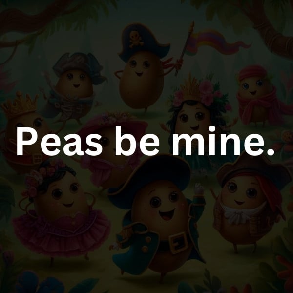 Peas be mine