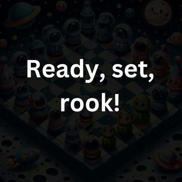 Ready, set, rook!