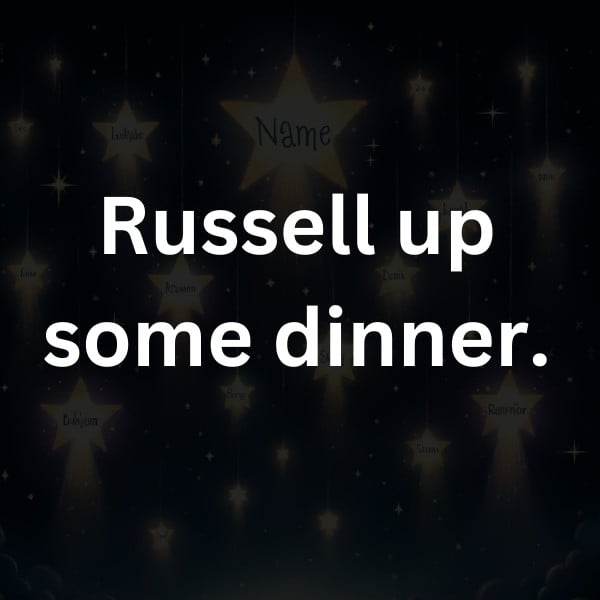 Russell up some dinner