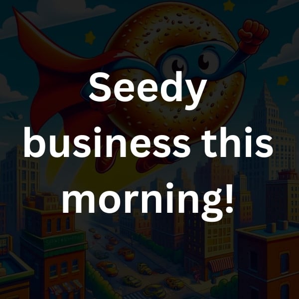 Seedy business this morning!
