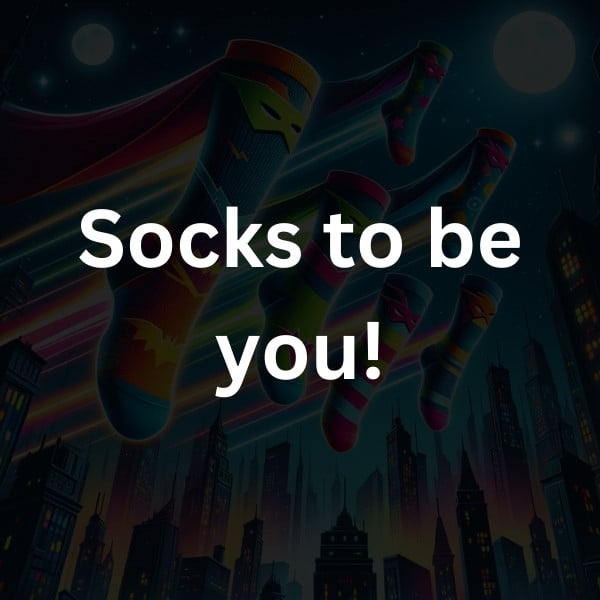 Socks to be you!