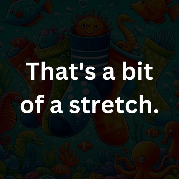 That's a bit of a stretch