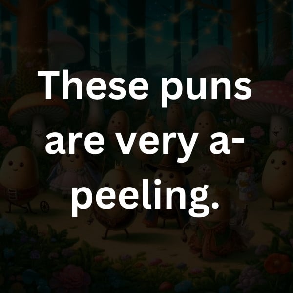 These puns are very a-peeling