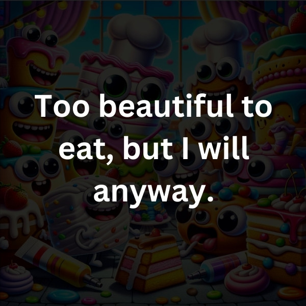 Too beautiful to eat, but I will anyway