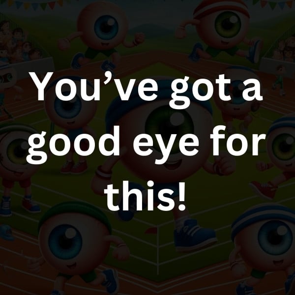 You’ve got a good eye for this!