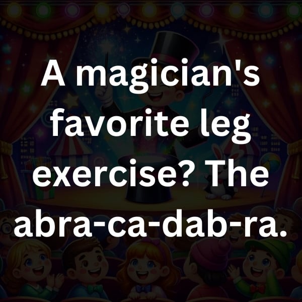 A magician's favorite leg exercise_ The abra-ca-dab-ra