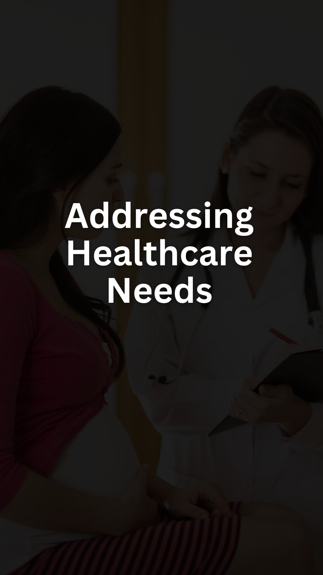 Addressing Healthcare Needs