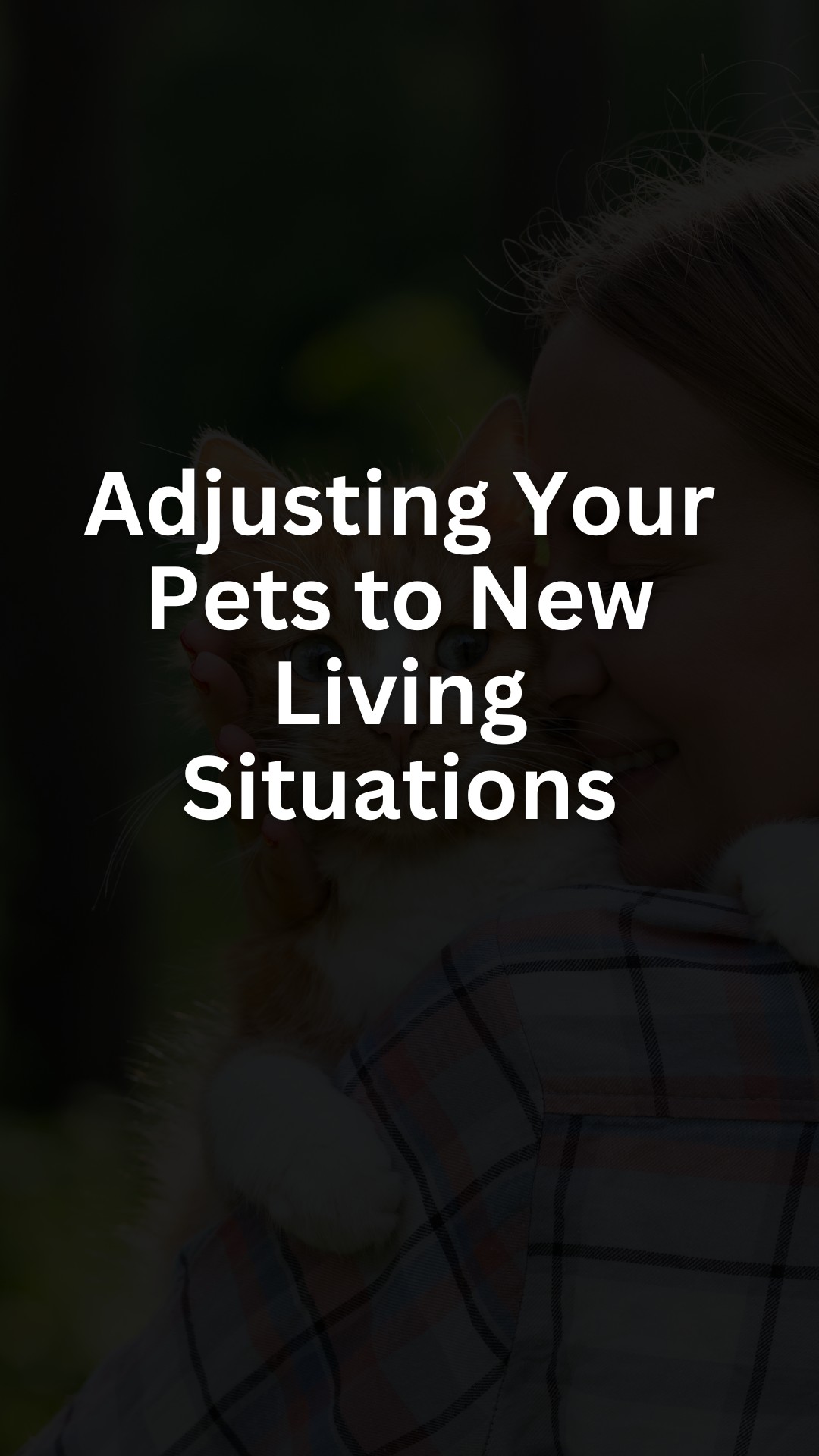 Adjusting Your Pets to New Living Situations