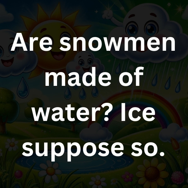 Are snowmen made of water_ Ice suppose so
