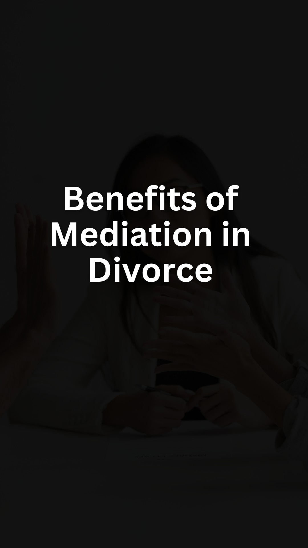 Benefits of Mediation in Divorce