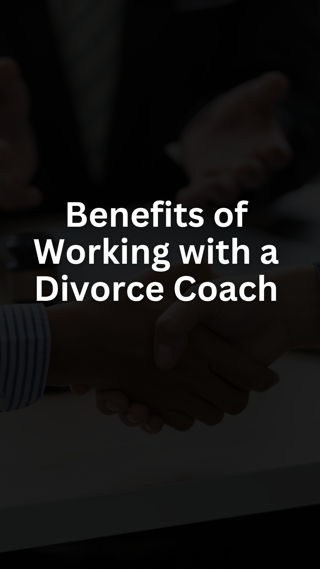 Benefits of Working with a Divorce Coach
