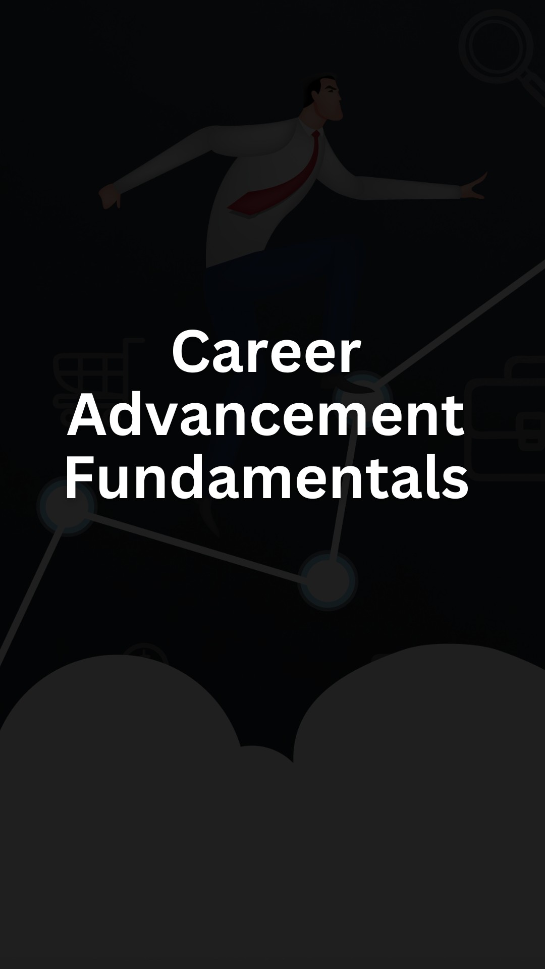 Career Advancement Fundamentals