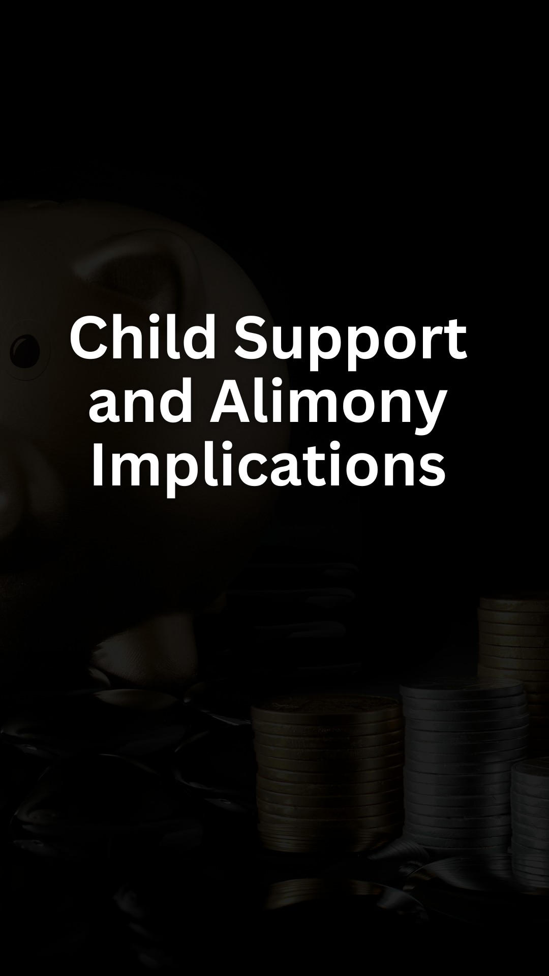 Child Support and Alimony Implications