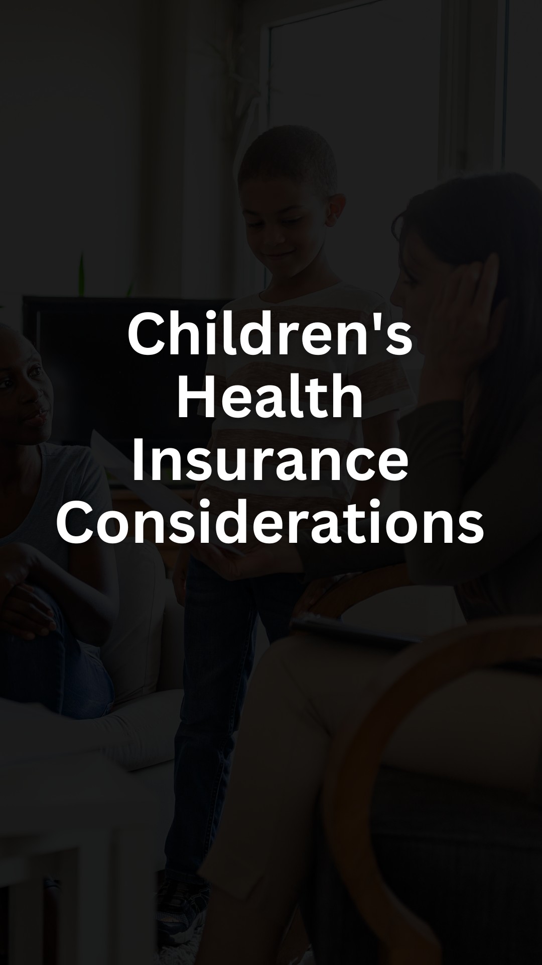 Children's Health Insurance Considerations