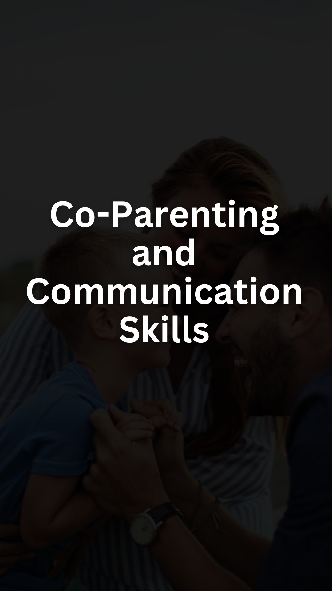 Co-Parenting and Communication Skills
