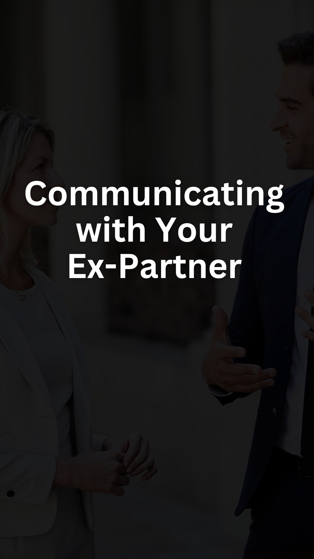Communicating with Your Ex-Partner