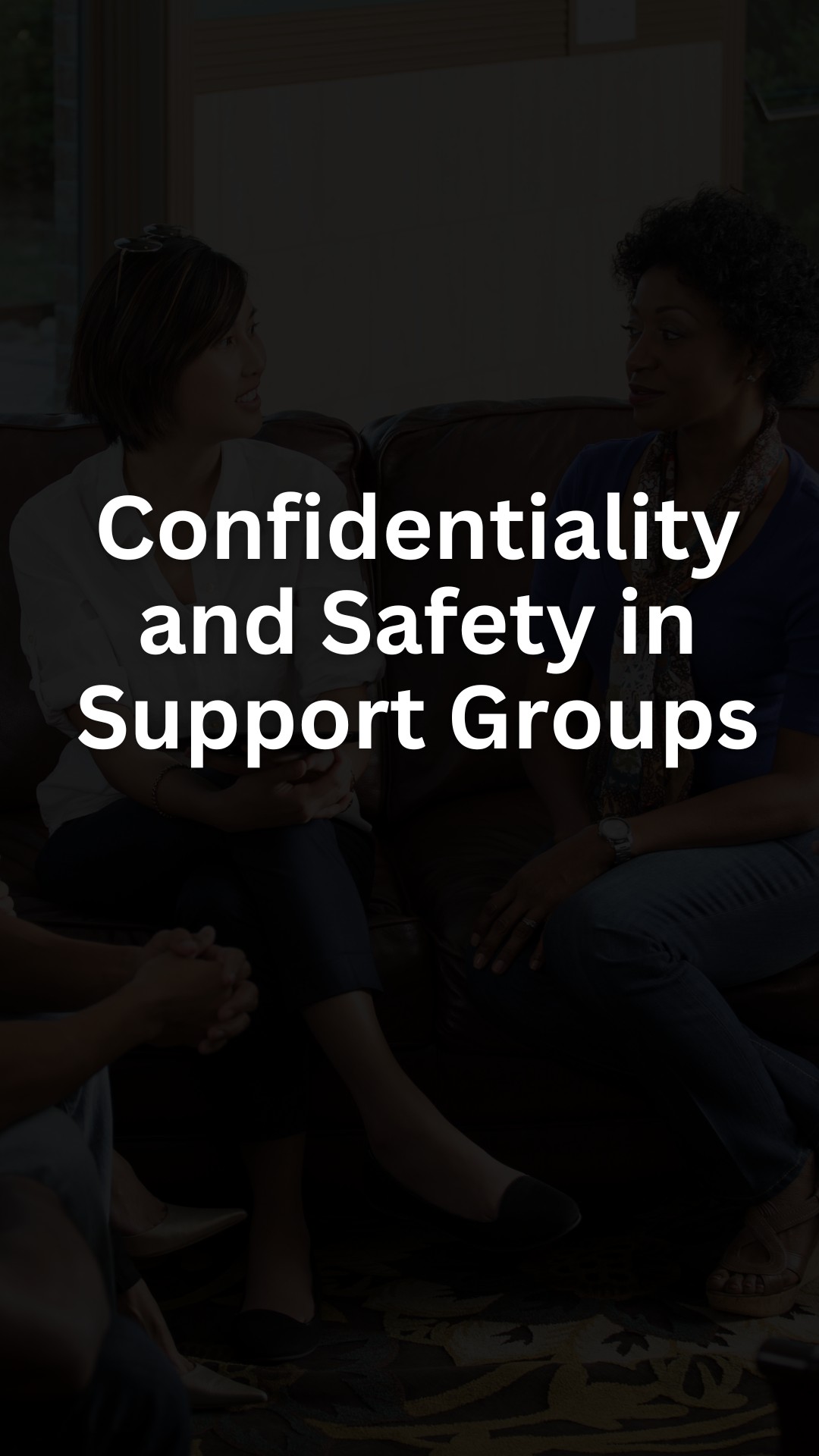 Confidentiality and Safety in Support Groups