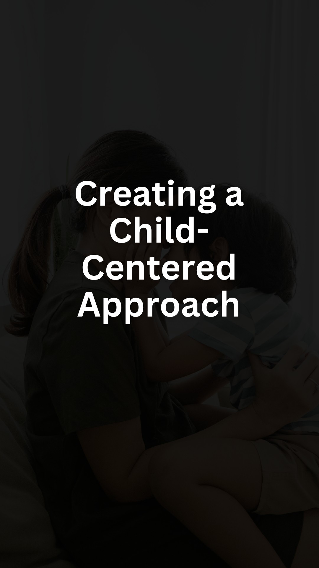 Creating a Child-Centered Approach