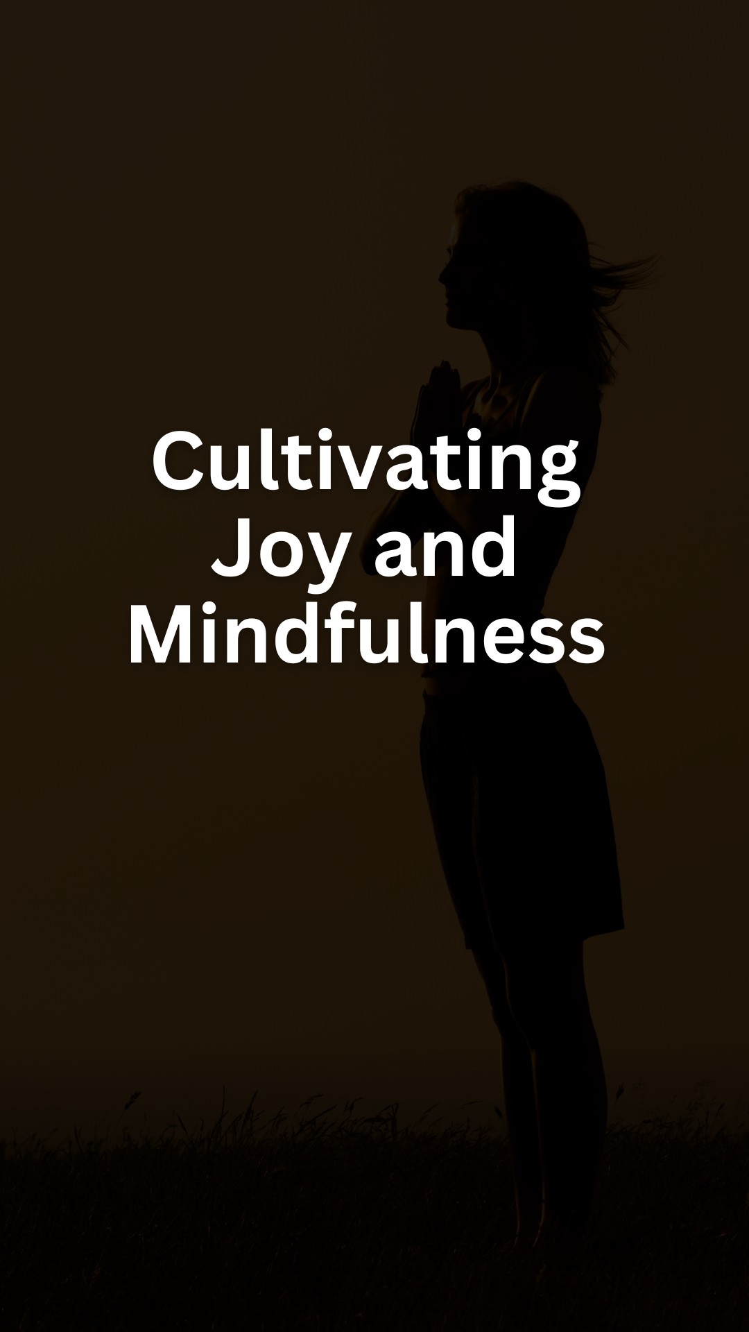 Cultivating Joy and Mindfulness