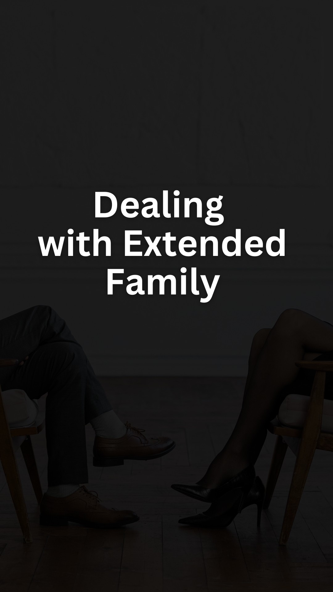 Dealing with Extended Family