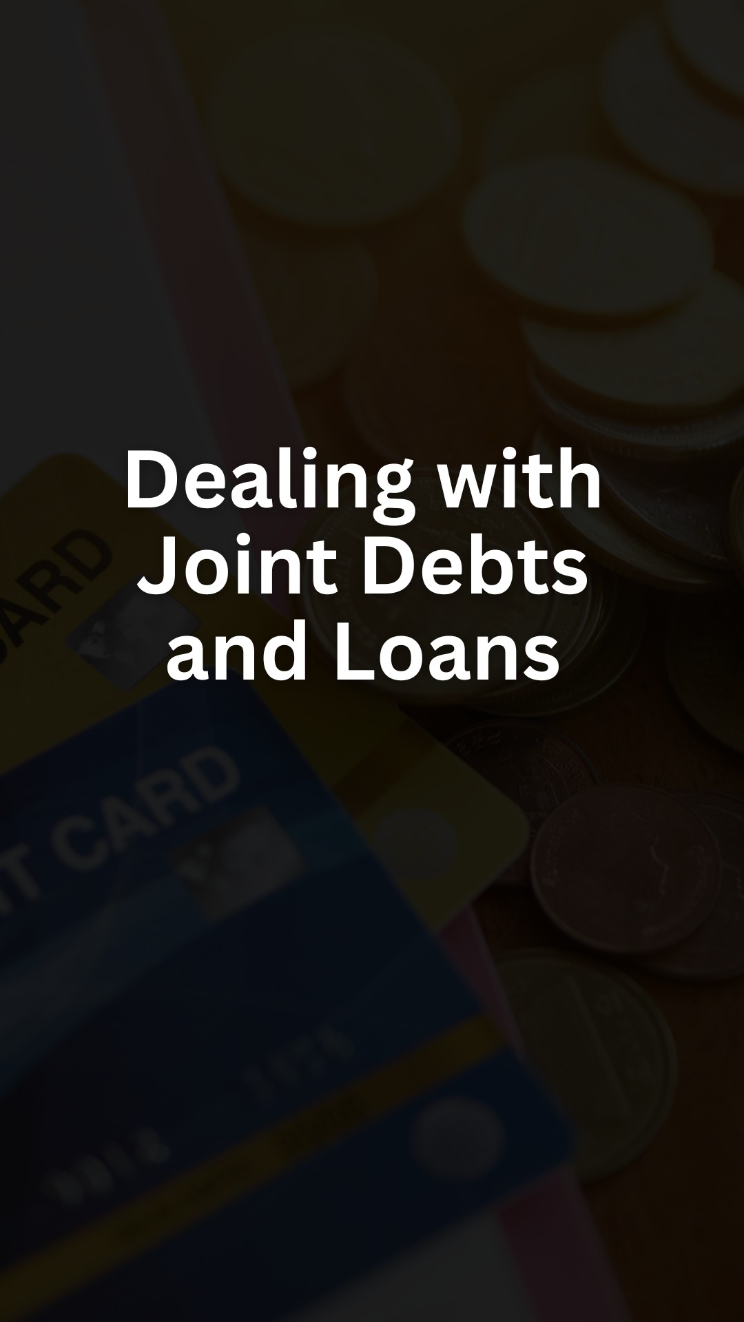 Dealing with Joint Debts and Loans