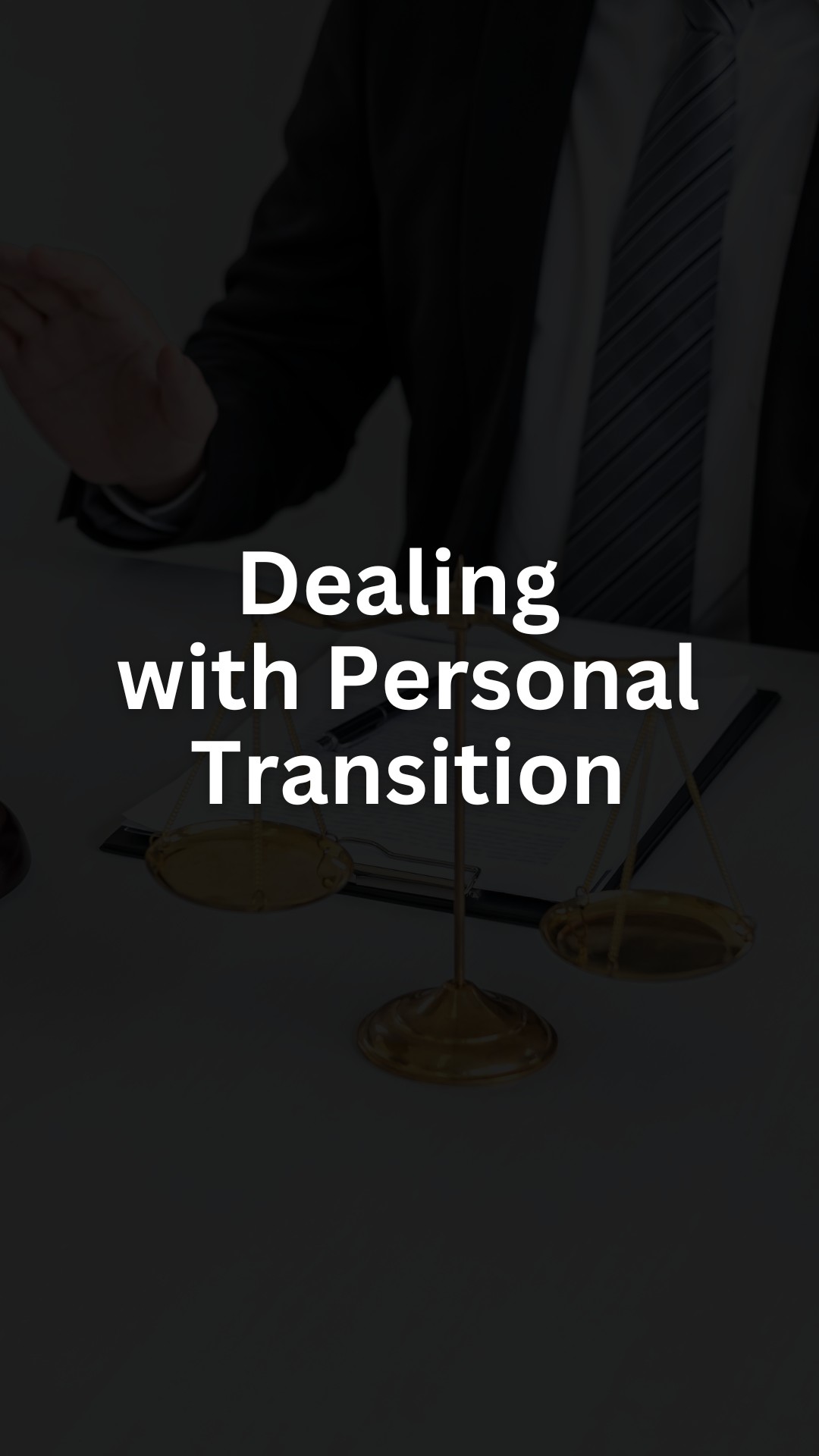 Dealing with Personal Transition