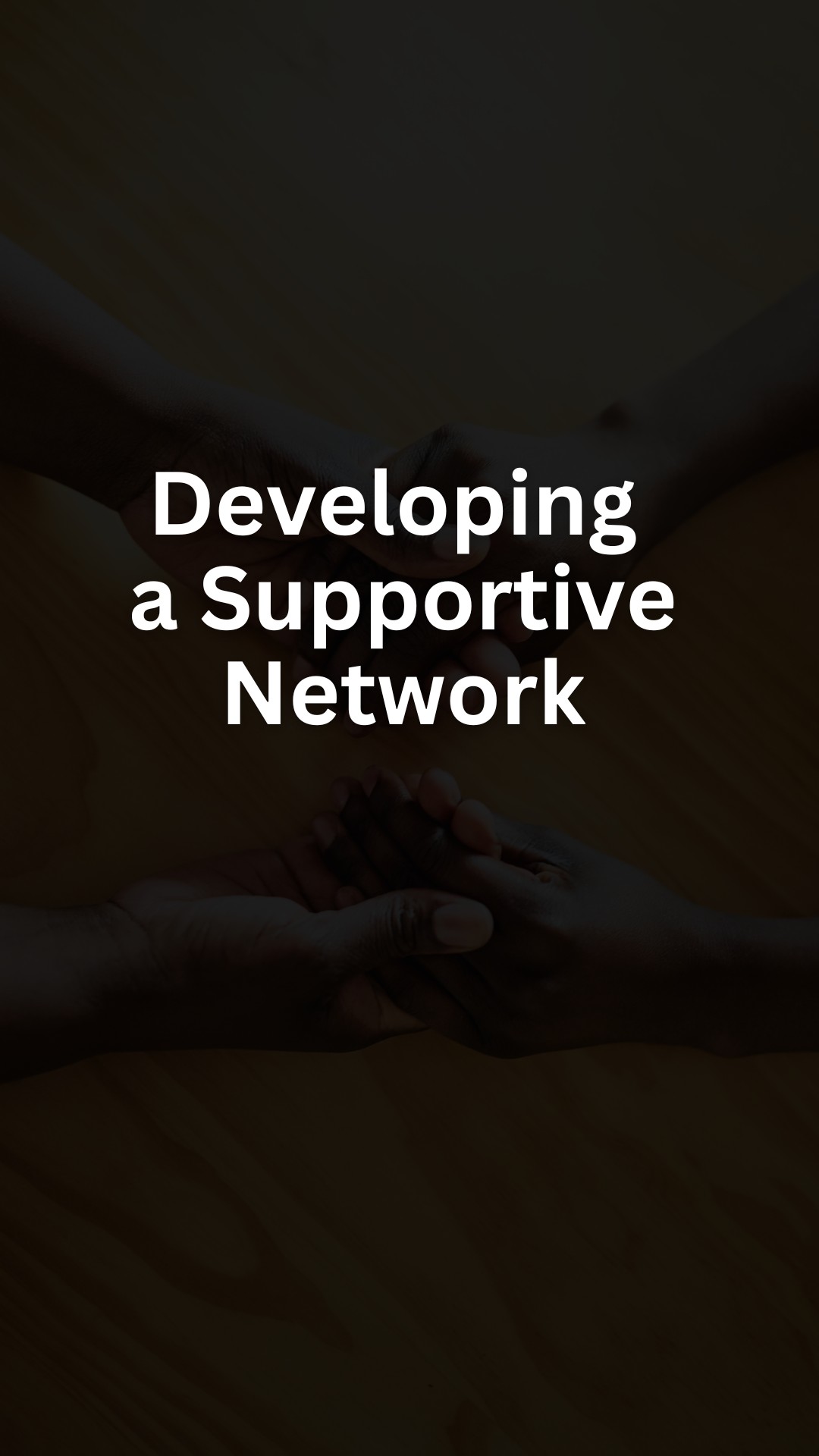 Developing a Supportive Network