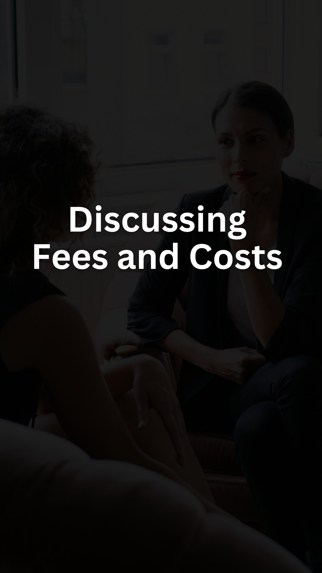 Discussing Fees and Costs