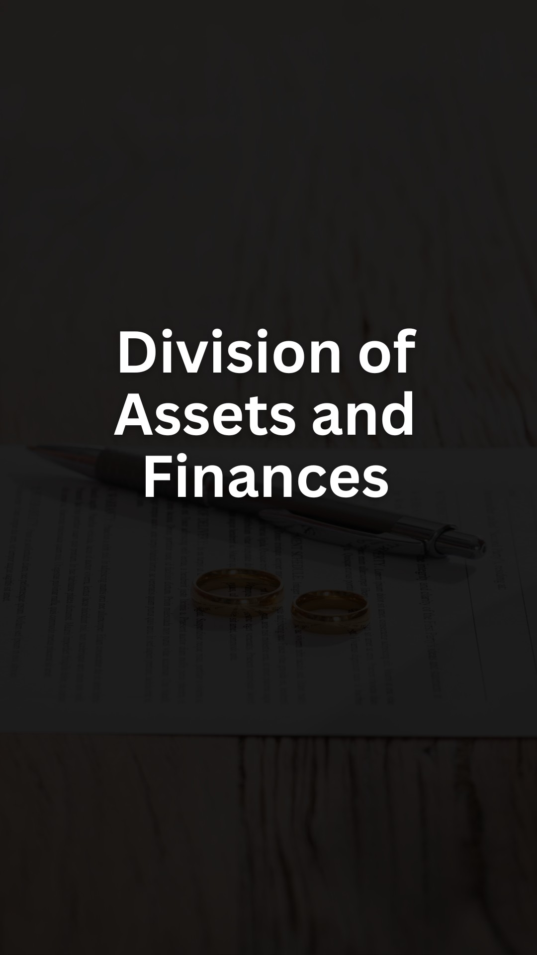 Division of Assets and Finances