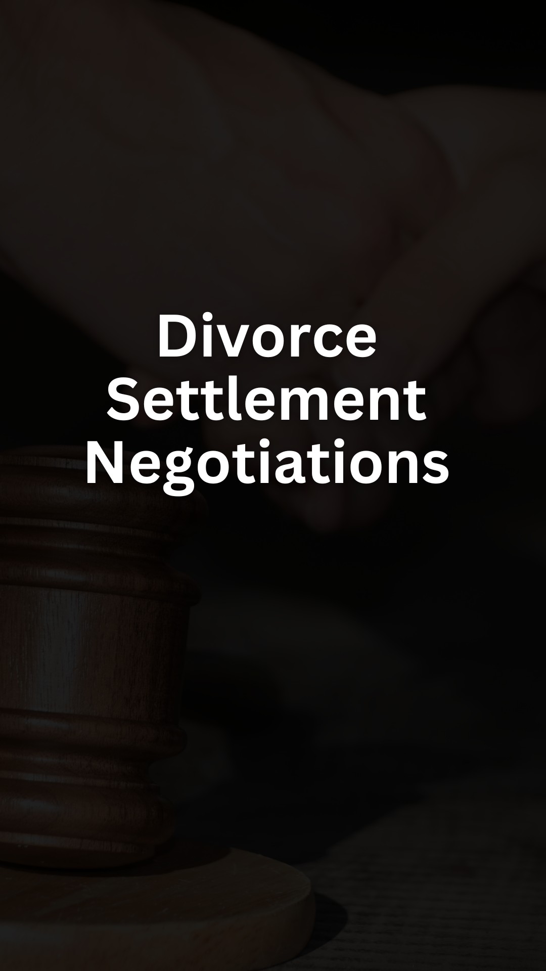 Divorce Settlement Negotiations