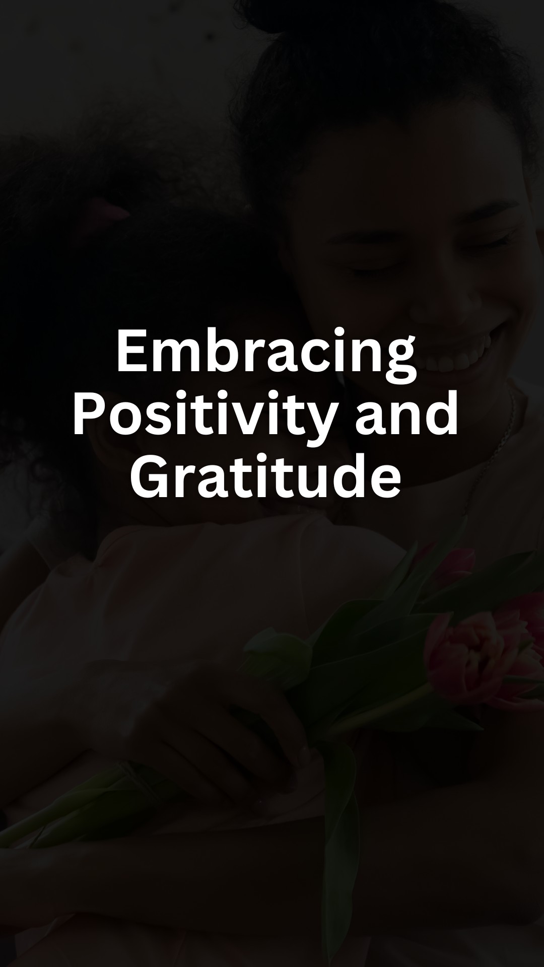 Embracing Positivity and Gratitude