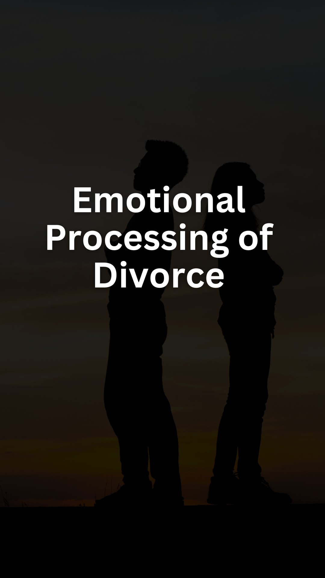 Emotional Processing of Divorce
