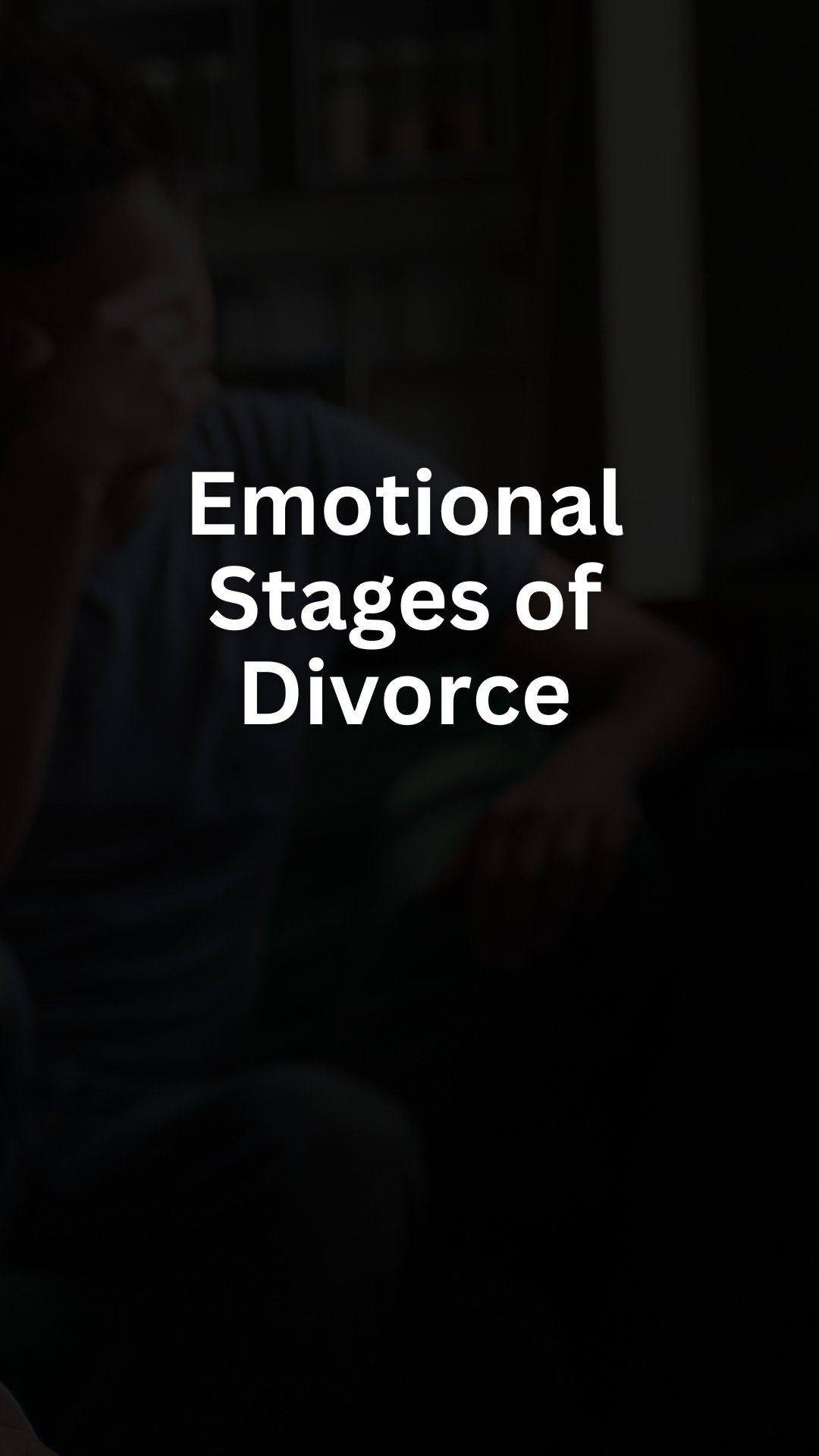 Emotional Stages of Divorce
