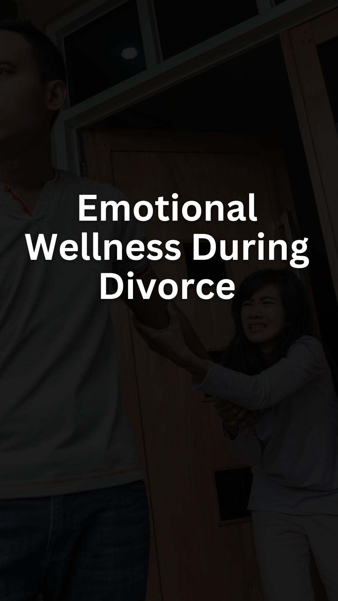 Emotional Wellness During Divorce
