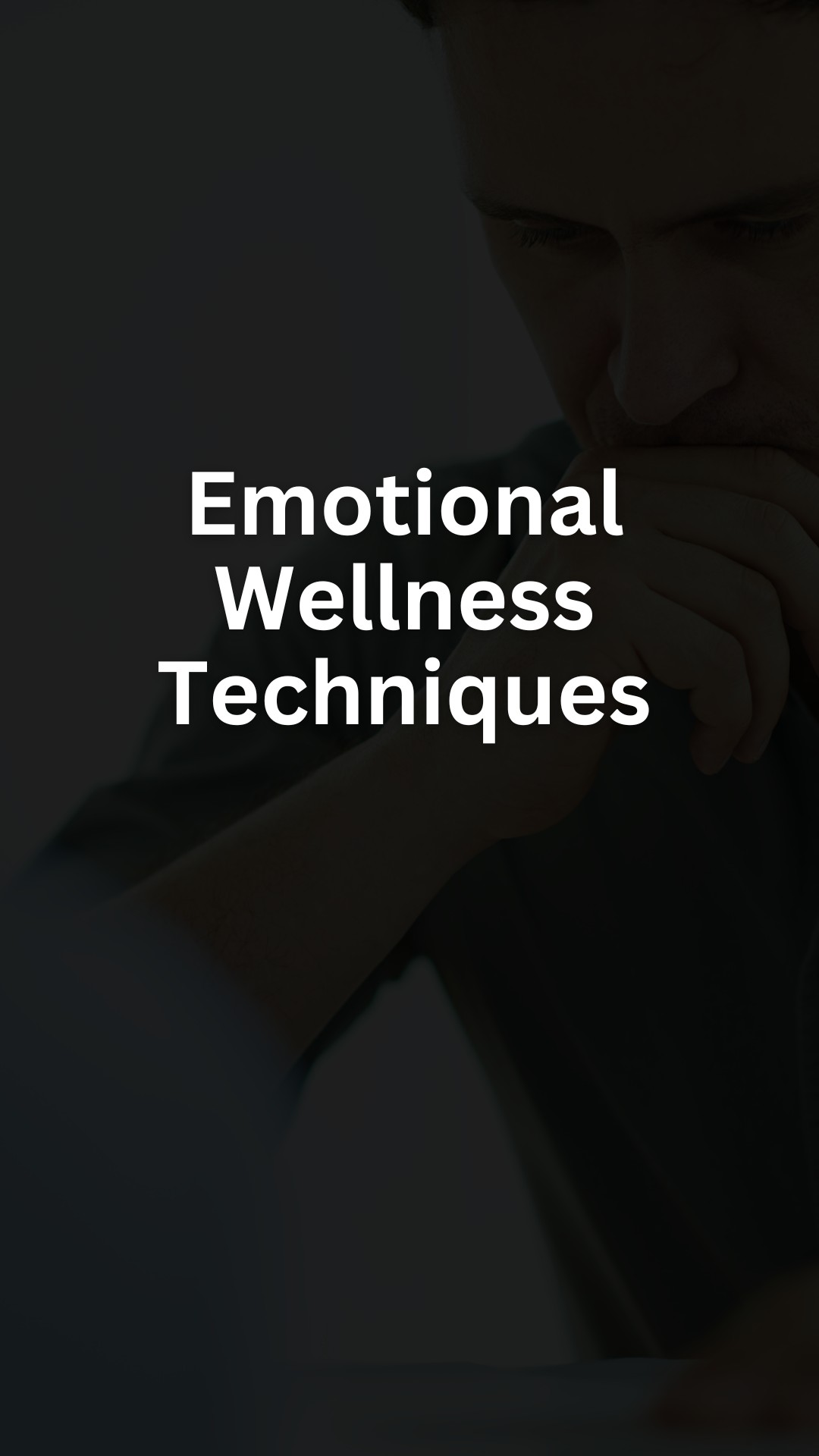 Emotional Wellness Techniques